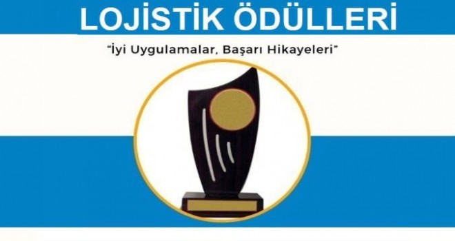Lojistik Ödülleri 2020 başvuruları başladı