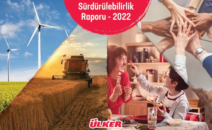 Ülker 2022 Sürdürülebilirlik Raporu’nu yayımladı