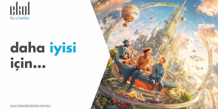 Ekol Lojistik, 2024 Sürdürülebilirlik Raporu’nu Yayımladı